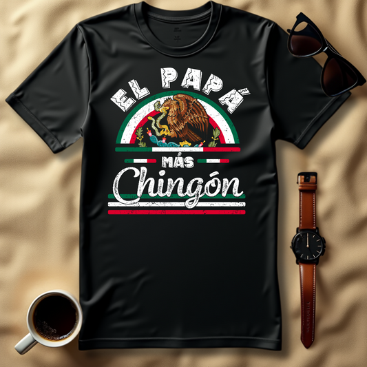 El Papá Más Chingón - Mexican Pride T-Shirt
